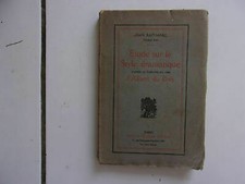 Jean RAPHANEL Etude sur style dramatique d'après théatre d' Albert du Bois 1923