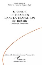 Monnaie et finances dans la transition en Russie: Un dialogue franco-russe, Sapi