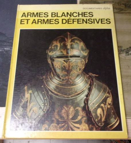 Livre armes blanches et - ",