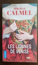 Mireille Calmel - Les Lionnes de Venise - Tome 1