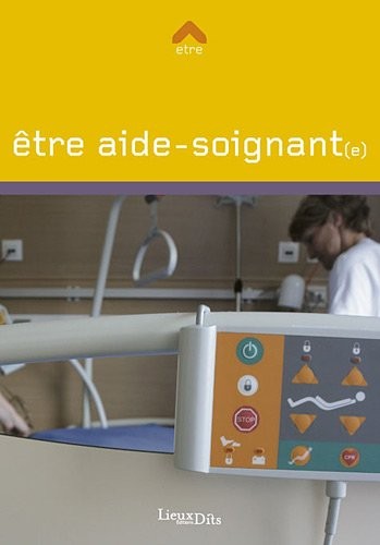 Etre aide soignant - etre, aide-soignant(e)