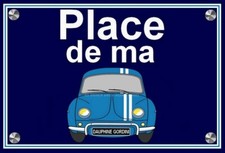 plaque " PLACE DE MA RENAULT