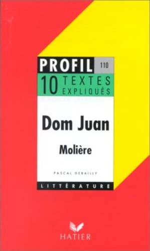 Dom juan textes expliqués - dom,