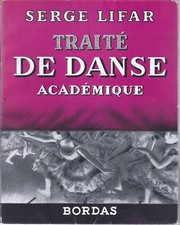 Serge Lifar Traité de danse académique 1949 Envoi opéra chorégraphie