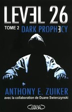 Level 26, Tome 2 : Dark prophecy, Anthony E. Zuiker