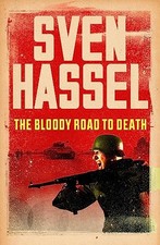 Sven Hassel - Bloody Road To
