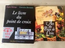 Viollet / Desforges / Dormann * Le Livre + L'art du Point de Croix * Années 90