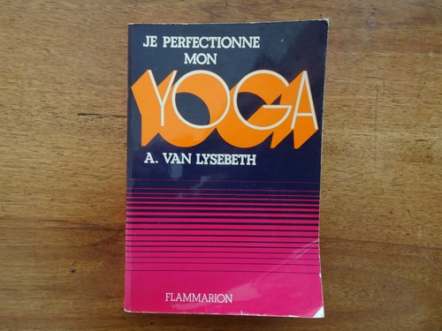 Yoga perfectionne mon - :, je