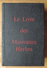 Le livre des mauvaises herbes par Pierre FERRAN~Robert MOREL Éditeur~1969 TBE