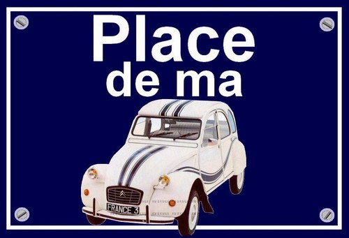 Plaque place ma citroën - ",