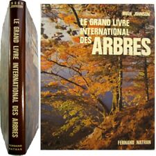 Le grand livre international des arbres 1974 Hugh Johnson sylviculture bois