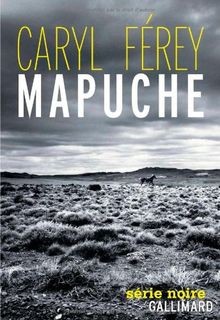 Mapuche férey caryl - mapuche, de