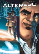 Alter Ego - Saison 1 - Tome 3 - Noah - Lapière Denis