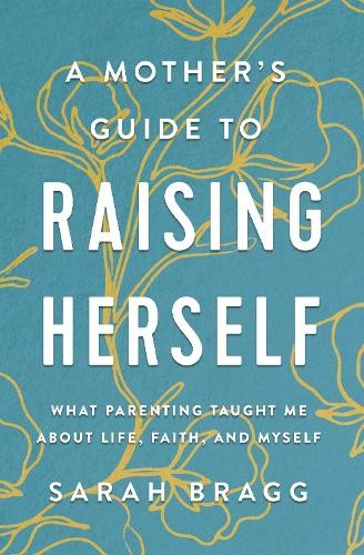 Sarah bragg mother guide - sarah,
