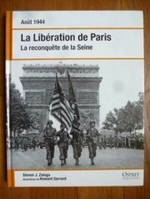 Aout 1944, la Libération de Paris, Steven Zaloga, Osprey Publishing 2010