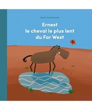 Ernest le cheval le plus lent