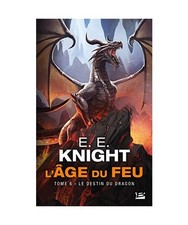 L'Âge du feu, T6 : Le Destin