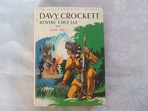 Davy crockett rentre chez - , lui