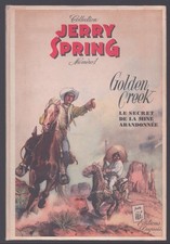 JIJÉ . JERRY SPRING N°1 . GOLDEN CREEK . EO . 1955 . TBE + .
