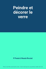 Peindre et décorer le verre, P Prada et Wanda Ricciuti