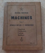 École Navale – Machines Tome I (1946) Chaudières Turbines Marine Rare Livre