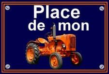 plaque " PLACE DE MON TRACTEUR