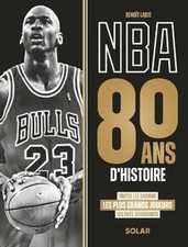 NBA, 80 ans dhistoire - Basket