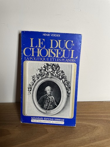 Livre duc de choiseul la - le,