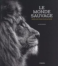 Le monde sauvage. Dans les