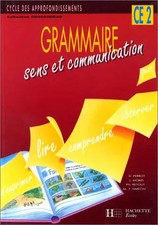 Grammaire sens et communication, CE2, D. Perrot,  L. Morel,  PH. Retout et  M.-F