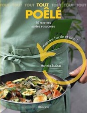 Tout poêlé. 30 recettes salées et suc... - Marielle Steiner - V139531