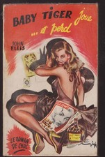 JOHN ELLIS: BABY TIGER JOUE ET PERD. LE TROTTEUR. 1953. PIN-UP.