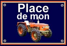 plaque " PLACE DE MON TRACTEUR