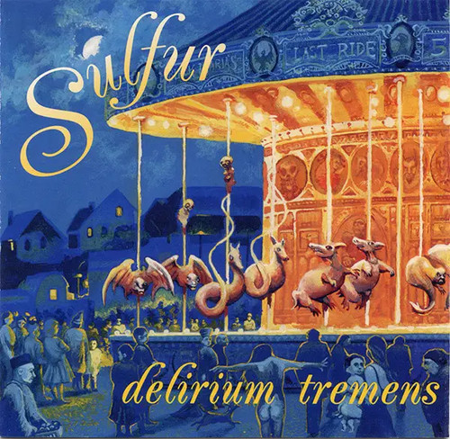 Sulfur delirium tremens - sulfur,