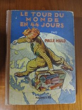 LE TOUR DU MONDE EN 44 JOURS - Palle Huld - Hachette 1928