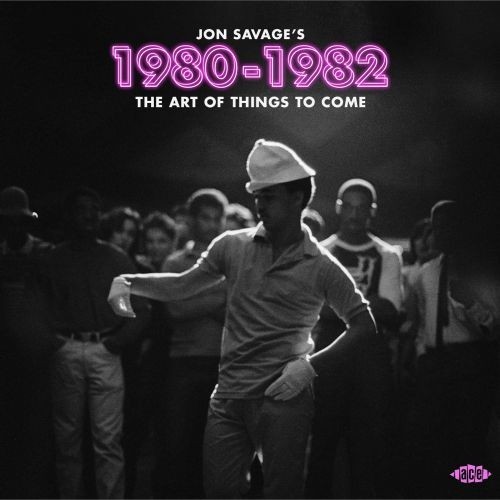 Jon savage 1980 1982 - the, art