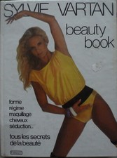 BEAUTY BOOk livre relié, écrit et illustré par Sylvie VARTAN 200 pages - 1985