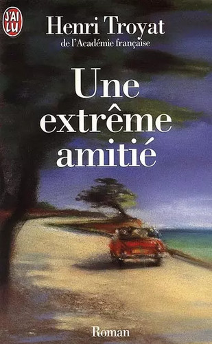 Une extrême amitié henri - une,