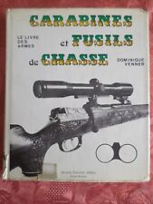 Le Livre des Armes T. 2, carabines et fusils de chasse, D. Venner, 1976