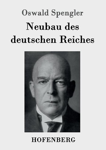 Oswald spengler neubau des - oswald,