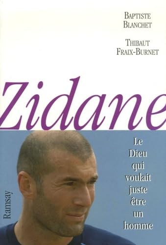 Zidane dieu qui voulait - zidane:,