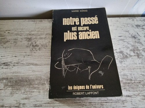 Notre passe est - , plus