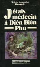 Indochine 1946-1954 J'étais