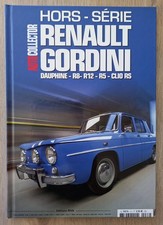 HORS-SERIE RENAULT GORDINI R5 R8 R12 CLIO RS DAUPHINE AUTO COLLECTOR 66 pages