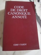CODE DE DROIT CANONIQUE ANNOTÉ - CERF/TARDY - 1989 -