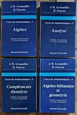 Cours de mathématiques, 4 tomes Algèbre Analyse géométrie, Arnaudiès, Fraysse