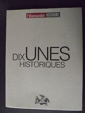 Dix "Unes" historiques -
