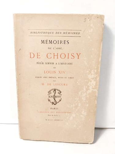 Mémoires abbé de choisy - mémoires, l'abbé