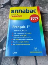 Annabac sujets & Corrigés 2009 - Français 1e L ES S : Sujets et corrigés