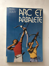 PIERRE DUBAY : ARC ET